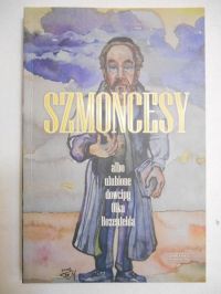 Szmoncesy albo ulubione dowcipy Olka Rozenfelda