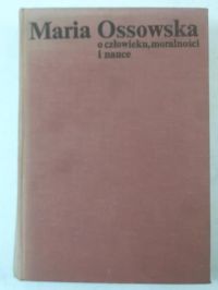 O człowieku, moralności i nauce