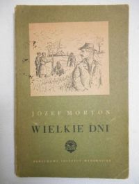 Morton Józef - Wielkie dni
