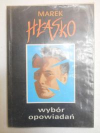 Hłasko Marek - Wybór opowiadań