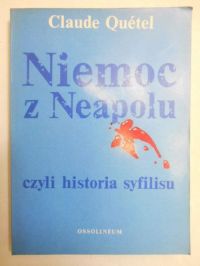 Niemoc z Neapolu czyli historia syfilisu