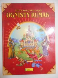 Złote rosyjskie bajki. Ognisty Rumak