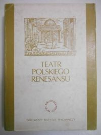 Lewański Julian (opr.)  - Teatr polskiego renesansu