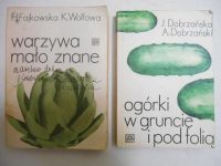 Dobrzańska Józefa/Fajkowska Helena - Ogórki w gruncie i pod folią/Warzywa mało znane