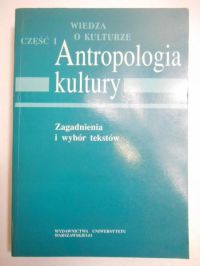 Antropologia kultury: zagadnienia i wybór tekstów