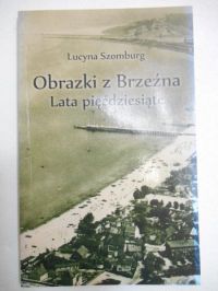 Obrazki z Brzeźna. Lata pięćdziesiąte