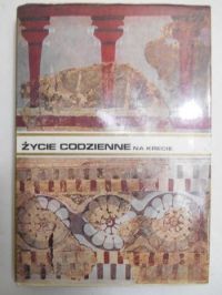 Życie codzienne na Krecie w państwie króla Minosa