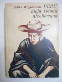 Peru: moja ziemia nieobiecana