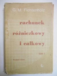 Rachunek różniczkowy i całkowy, t. 1