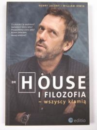 Dr House i filozofia - wszyscy kłamią