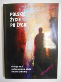 Chudziński Wojciech (red.) - Polskie życie po życiu