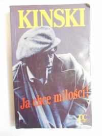 Kinski Klaus - Ja chcę miłości!