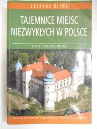 Tajemnice miejsc niezwykłych w Polsce