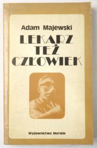 Majewski Adam - Lekarz też człowiek