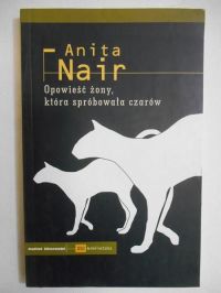 Nair Anita - Opowieść żony, która spróbowała czarów