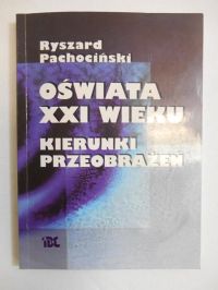 Pachociński Ryszard - Oświata XXI wieku