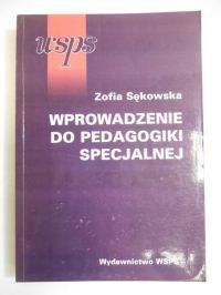Sękowska Zofia - Wprowadzenie do pedagogiki specjalnej