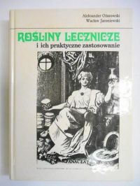 Rośliny lecznicze i ich praktyczne zastosowanie