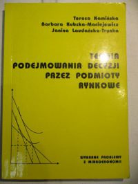Teoria podejmowania decyzji przez podmioty rynkowe