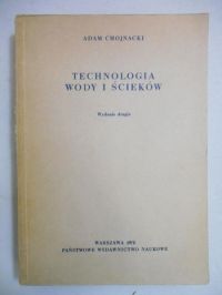 Chojnacki Adam - Technologia wody i ścieków