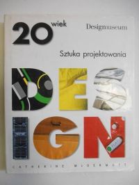 20 wiek. Sztuka projektowania. Design