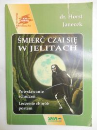 Janecek Horst - Śmierć czai się w jelitach