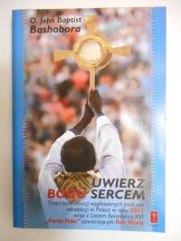 Bashobora John Baptist - Uwierz Bogu sercem