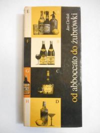 Od abboccato do żubrówki