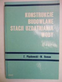Pląskowski Zbigniew - Konstrukcje budowlane stacji uzdatniania wody