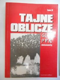 Chodakiewicz Marek (opr.) - Tajne oblicze GL-AL i PPR, t. II