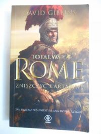 Total War. Rome. Zniszczyć Kartaginę