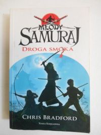 Bradford Chris - Młody Samuraj. Droga smoka