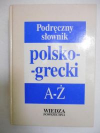 Podręczny słownik polsko-grecki A-Ż