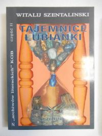 Szentalinski  - Tajemnice Łubianki