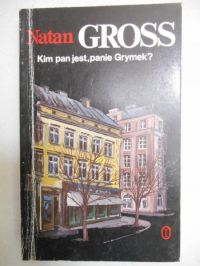 Kim pan jest, panie Grymek?