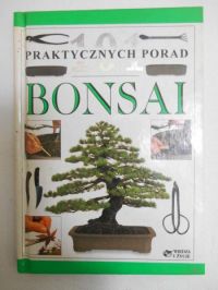 Bonsai. 101 praktycznych porad