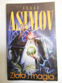 Asimov Isaac - Złoto i magia