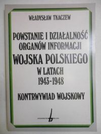 Powstanie i działalność organów informacji wojska polskiego w latach 1943-1948