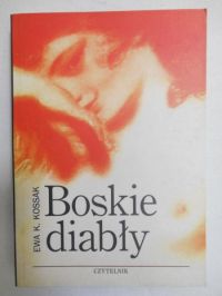 Kossak Ewa K. - Boskie diabły