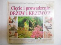 Cięcie i prowadzenie drzew i krzewów