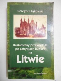 Ilustrowany przewodnik po zabytkach kultury na Litwie