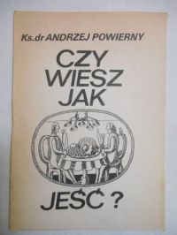 Czy wiesz jak jeść?