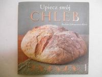 Upiecz swój chleb