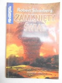 Silverberg Robert  - Zamknięty świat
