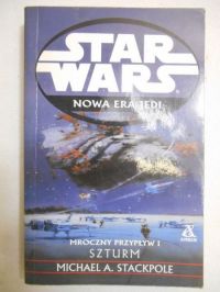 Star Wars. Nowa Era Jedi: Mroczny przepływ I. Szturm