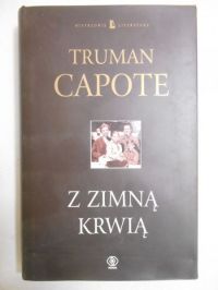 Capote Truman - Z zimną krwią