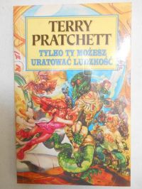 Tylko ty możesz uratować ludzkość