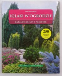 Chojnowska Ewa - Iglaki w ogrodzie