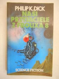 . - Nasi przyjaciele z Frolixa 8