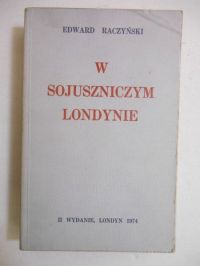 Raczyński Edward - W sojuszniczym Londynie